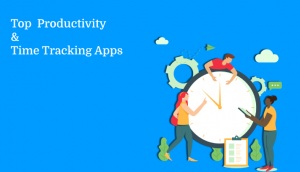Top 20 Productivity and Time Tracking Apps in 2021