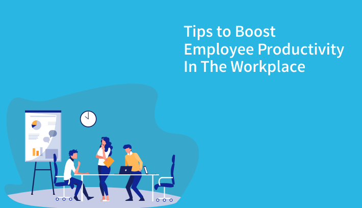 Tips to Boost Employee Productivity
