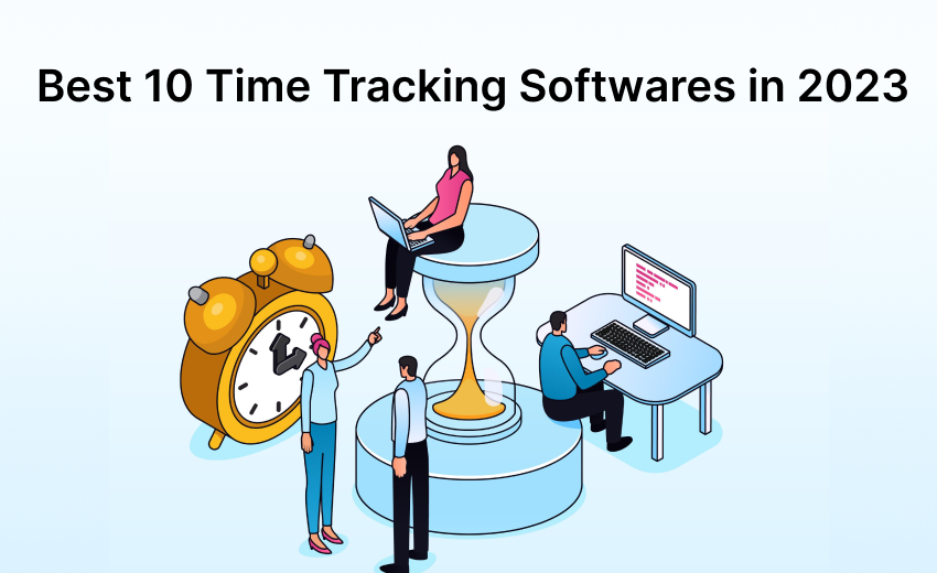 the-best-10-time-tracking-softwares-in-2023-most-popular